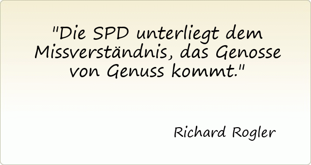 Die SPD unterliegt dem Missverständnis , das Genosse von Genuss kommt.
